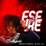 Conffyghold – “Ese Ire”