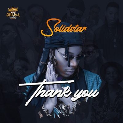 [Music] Solidstar – Thank You