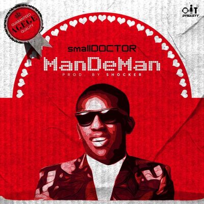 [Lyrics] Small Doctor – ManDeMan