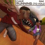 Chike – Running (To You) ft. Simi