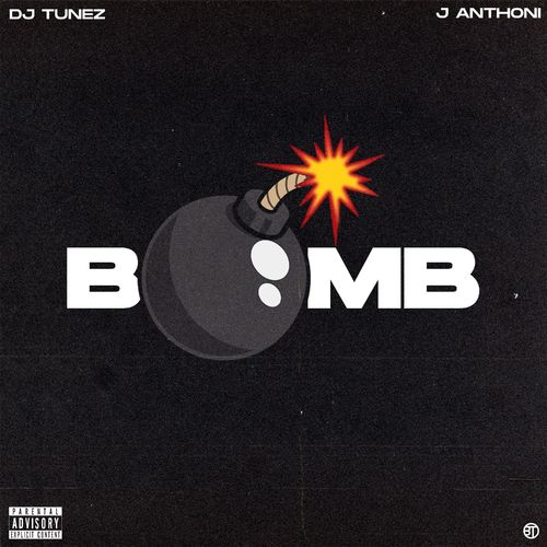 DJ Tunez – Bomb ft J. Anthoni