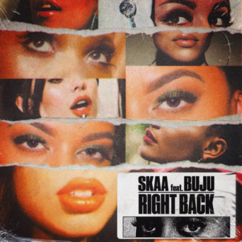 Skaa – Right Back Ft Buju