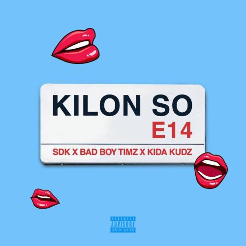 SDK – Kilon So ft. Badboy Timz, Kida Kudz