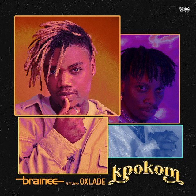 Brainee Kpokom Lyrics ft.  Oxlade