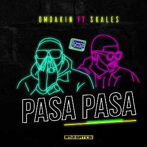 OmoAkin – Pasa Pasa Ft. Skales