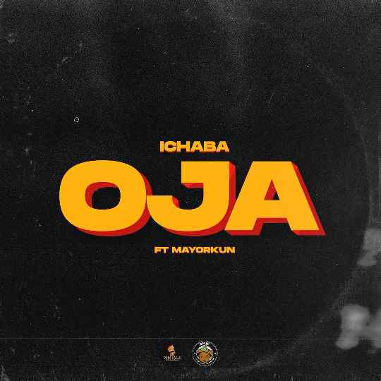 Ichaba – Oja ft. Mayorkun