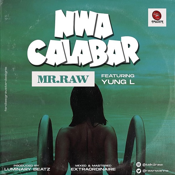 Nwa Calabar Lyrics by Mr Raw ft. Yung L