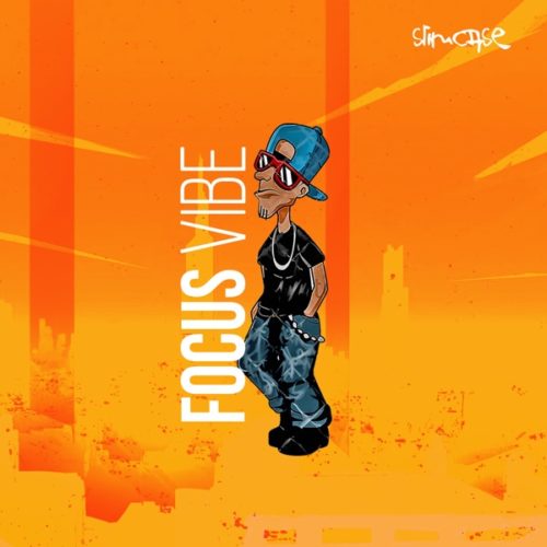 Focus Vibe Lyrics by Slimcase