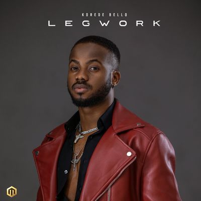 Leg Work Lyrics by Korede Bello