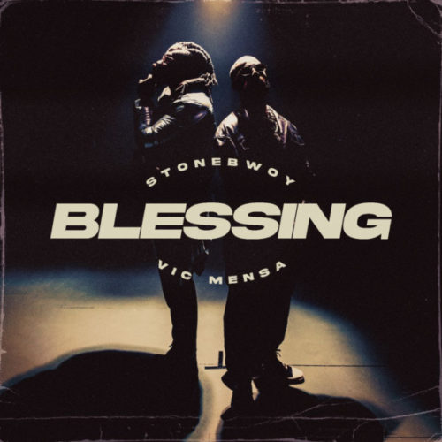 Blessing Lyrics by Stonebwoy ft. Vic Mensa