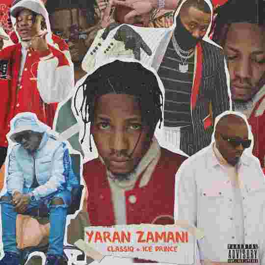 ClassiQ Yaran Zamani Lyrics ft. Ice Prince.