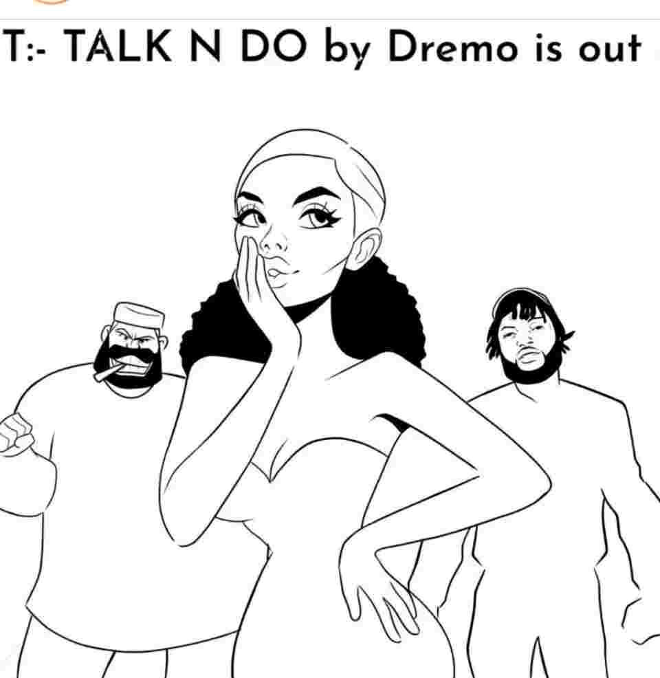 Dremo Talk N Do Lyrics.