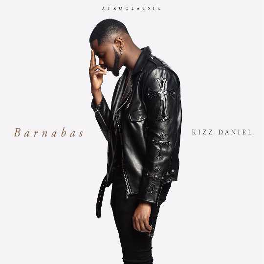 Kizz Daniel Barnabas Lyrics