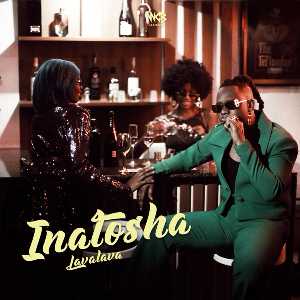 Lava Lava – Inatosha Lyrics