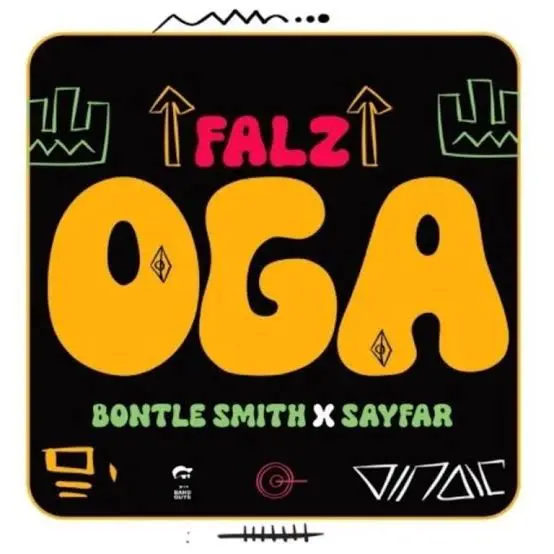 Falz – Oga Falz ft. Bontle Smith & Sayfar