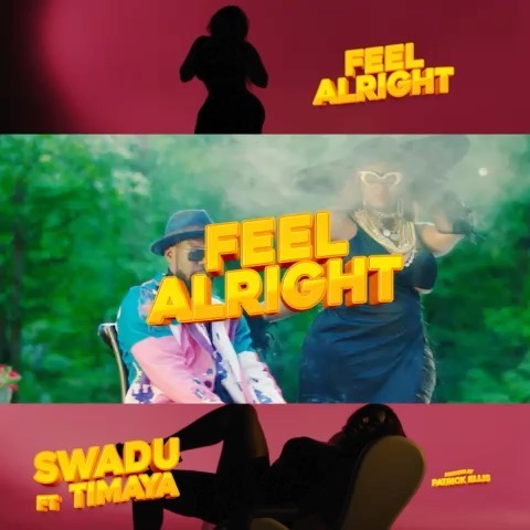 Swadu – Feel Alright ft. Timaya