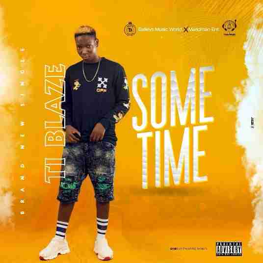 Ti Blaze – Sometimes Lyrics