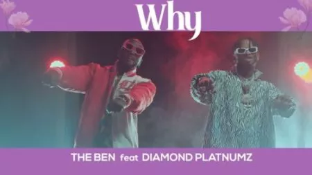 The Ben – Why ft Diamond Platnumz