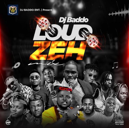 [Mixtape] DJ Baddo – Loud Zeh Mix