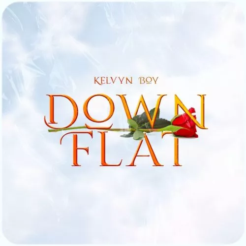 Kelvyn Boy – Down Flat Lyrics