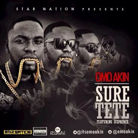 Omo Akin – Suretete ft. Ice Prince