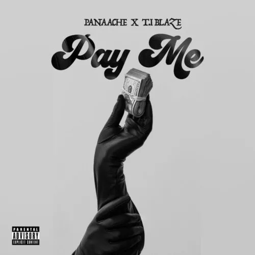 Panaache ft T.I Blaze – Pay Me