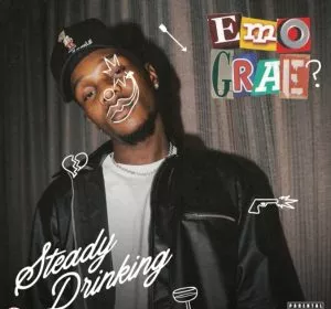 Emo Grae – Steady Drinking