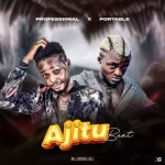 Professional Beat – Ajitu ft Portable