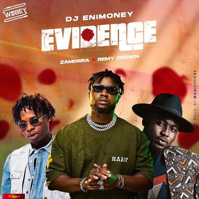 DJ Enimoney – Evidence ft. Remy Crown, Zamorra