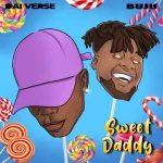 Dai Verse ft. Buju – Sweet Daddy (Remix) Lyrics