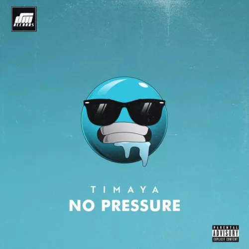 Timaya – No Pressure Lyrics