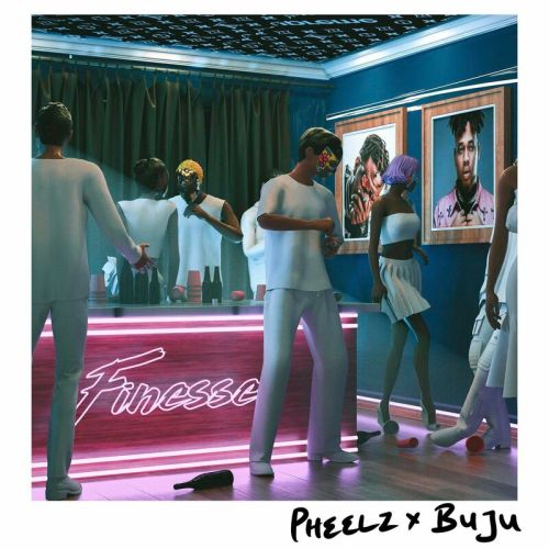 Pheelz ft BNXN (Buju) – Finesse Lyrics (