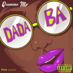 Quamina Mp – Dada Ba Lyrics