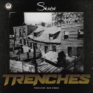 Skiibii – Trenches Lyrics