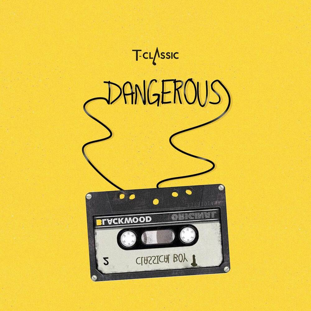 T-Classic – Dangerous