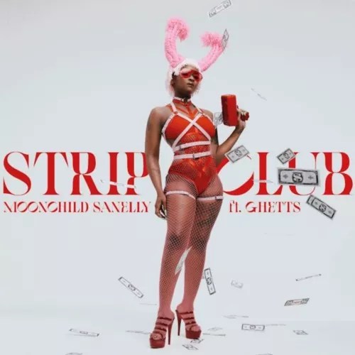 Strip Club Lyrics by Moonchild Sanelly ft Ghetts