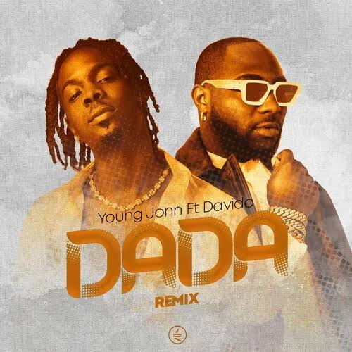 [Lyrics] Young Jonn ft. Davido – Dada (Remix