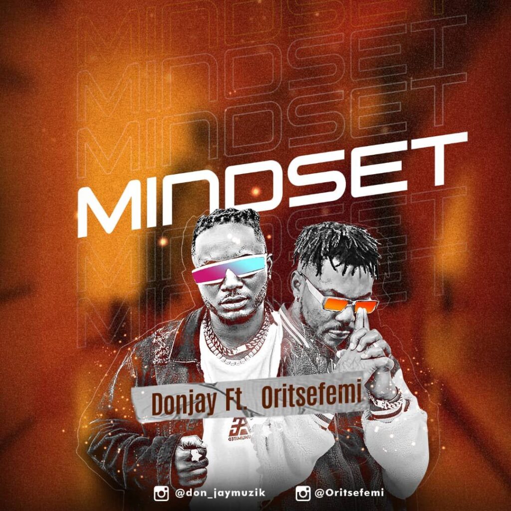 Don Jay ft. Oritse Femi – Mindset