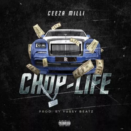 Chop Life Lyrics by Ceeza Milli