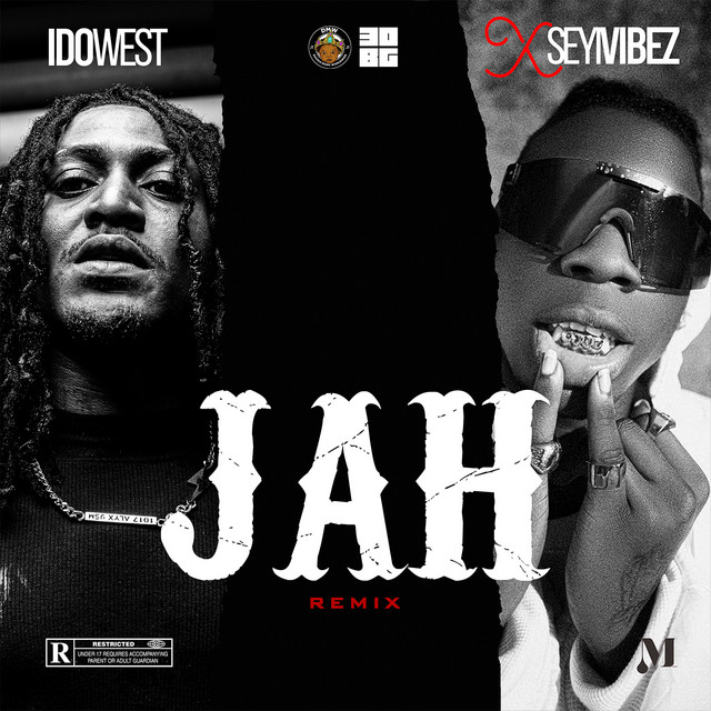 Idowest ft. Seyi Vibez – Jah (Remix)