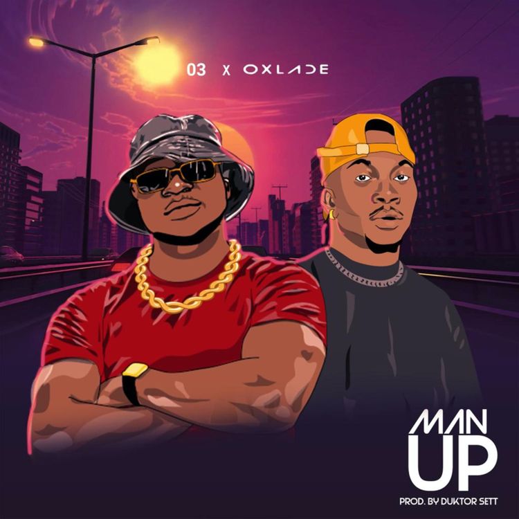 O3 ft. Oxlade – Man Up