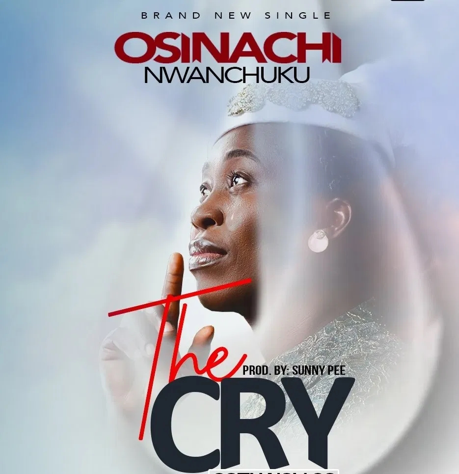 The Cry Lyrics by OSinachi Nwachukwu