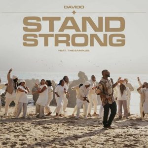 [Lyrics] Davido ft. The Samples – Stand Strong