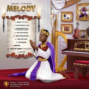 Frank Edwards – Melody (Album) 