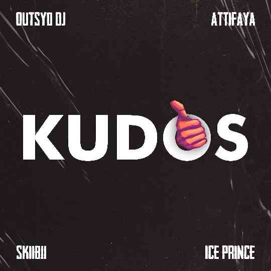 Outsyd DJ ft Ice Prince, Skiibii & AttiFaya – Kudos