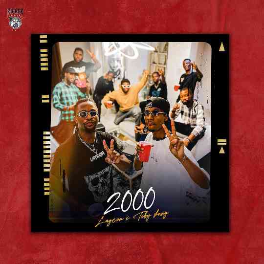 Laycon ft. Toby Shang – 2000