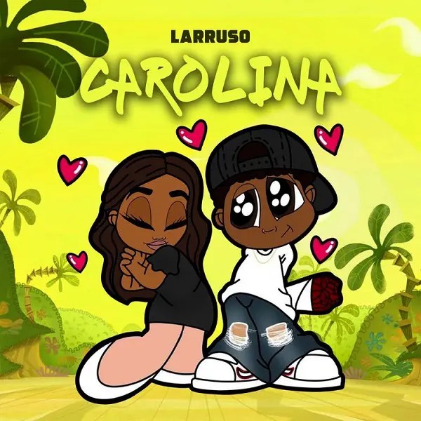 Carolina Lyrics by Larruso