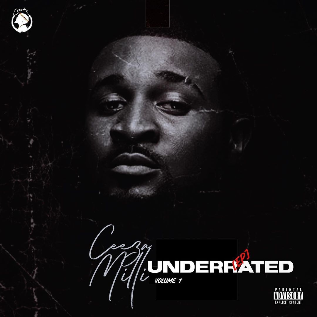 Ceeza Milli – Underrated EP (Vol.1)