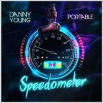 Danny Young ft. Portable – Speedometer