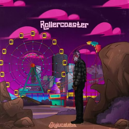 Ojujucalaba – Rollercoster